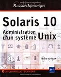 Solaris 10 : Administration d\'un système Unix