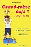 Grand-m�re d�j� ?... Oui, et au top !