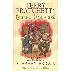 Terry Pratchett's Guards! Guards! The Play (Discworld Series)
