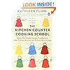 The Kitchen Counter Cooking School: How a Few Simple Lessons Transformed Nine Culinary Novices into Fearless Home Cooks