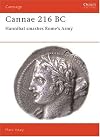 Cannae 216 BC: Hannibal Smashes Rome's Army (Praeger Illustrated Military History)