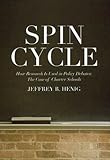Spin cycle : how research is used in policy debates : the case of charter schools
