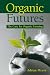 Search : Organic Futures: The Case for Organic Farming