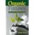 Organic Futures: The Case for Organic Farming