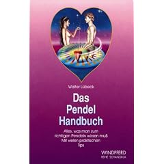 Das Pendel Handbuch: Alles, was man zum richtigen Pendeln wissen mu�. Mit vielen praktischen Tips: Alles, was man zum richtigen Pendeln wissen mu�. Mit vielen praktischen Tips