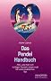 Das Pendel Handbuch: Alles, was man zum richtigen Pendeln wissen mu�. Mit vielen praktischen Tips: Alles, was man zum richtigen Pendeln wissen mu�. Mit vielen praktischen Tips