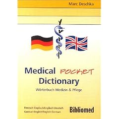 Medical Pocket Dictionary. Deutsch-Englisch /Englisch-Deutsch Medical Pocket Dictionary. Deutsch-Englisch /Englisch-Deutsch