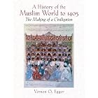 Click here to buy A History of the Muslim World to 1405: The Making of a Civilization by  Vernon O. Egger.
