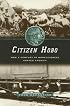 Citizen Hobo: How a Century of Homelessness Shaped America