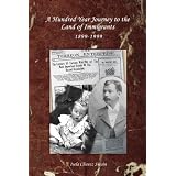 A Hundred Year Journey to the Land of Immigrants: 1899-1999