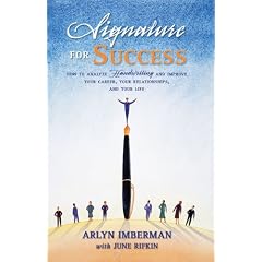 Signature for Success: How to Analyze Handwriting and Improve Your Career, Your Relationships, and Your Life