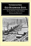 Review Narrative Press  / Old Deadwood Days: The Real Wild West of My Childhood