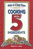 Cooking With 5 Ingredients (Flavors of Home)