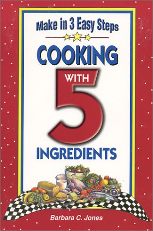 Cooking With 5 Ingredients (Flavors of Home)