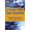 Alternative Risk Transfer (Integrated Risk Management Through Insurance, Reinsurance, and the Capital Markets) (Wiley Finance Series) (Hardcover)