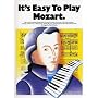 It's Easy to Play Mozart