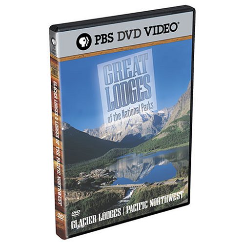 Great Lodges of the National Parks - Glacier & Pacific Northwest Lodges