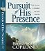 Pursuit of His Presence: Daily Devotions to Strengthen Your Walk With God