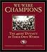 We Were Champions: The 49Ers' Dynasty in Their Own Words