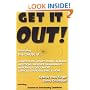 Get It Out! Eliminating the Cause of Diverticulitis, Kidney Stones, Bladder Infections, Prostate Enlargement, Menopausal Discomfort, Cervical Dysplasia, PMS, and More