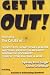 Get It Out! Eliminating the Cause of Diverticulitis, Kidney Stones, Bladder Infections, Prostate Enlargement, Menopausal Discomfort, Cervical Dysplasia, PMS, and More