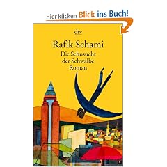 Die Sehnsucht der Schwalbe: Roman