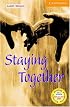 Staying Together Level 4 (Cambridge English Readers)