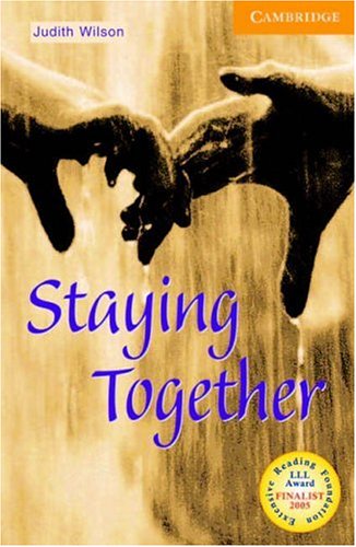 Staying Together Level 4 (Cambridge English Readers)