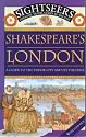 Shakespeare's London: A Guide to the Tudor City and Its Theatres (Sightseers)