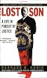 The Lost Son: A Life in Pursuit of Justice