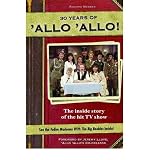 30 years of 'Allo 'Allo! : the inside story of the hit TV show