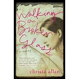 Walking on Broken Glass ~ Christa Allan