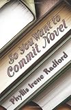 So You Want to Commit Novel