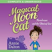 Magical Moon Cat: Moonbeans and the Shining Star | [Annie Dalton]