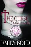 The Curse: Touch of Eternity (The Curse Series Book 1)