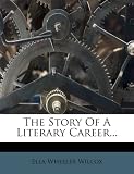 The Story Of A Literary Career...