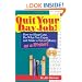 Quit Your Day Job!: How to Sleep Late, Do What You Enjoy, and Make a Ton of Money as a Writer
