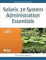 Solaris 10 System Administration Essentials (Solaris System Administration)