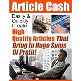 Article Cash  The Easy, Proven & Simple Way To Pump Out High Quality Articles & Turn Them Into Long Term Residual Income! Mission-Surf