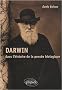 Darwin dans l'histoire de la pens�e biologique