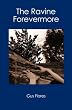 The Ravine Forevermore