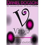Vanja: la Fata Strafatta (le avventure di Lud Mills)di Daniel Dogson