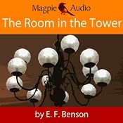 The Room in the Tower: An E.F. Benson Ghost Story | [E. F. Benson]