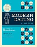 Modern Dating: A Field Guide