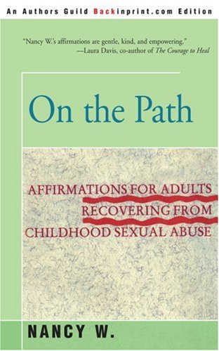 On the Path: Affirmations for Adults Recovering from Childhood Sexual Abuse