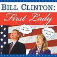 2009 Bill Clinton: First Lady Wall Calendar