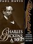 Charles Dickens A to Z: The Essential Reference to His Life & Work