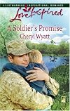 A Soldier's Promise (Wings of Refuge, Book 1) (Love Inspired #430)