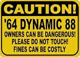 1964 64 OLDSMOBILE DYNAMIC 88 Owners Dangerous Sign - 10 X 14 Inches