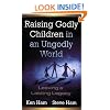 Raising Godly Children in an Ungodly World